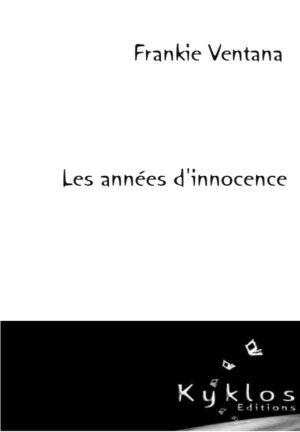 LES ANNEES D'INNOCENCE - KYKLOS
