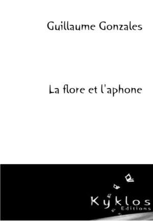 KYKLOS Editons - La flore et l'aphone